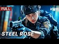 Steel Rose丨Action Crime Gunfight Chinese Movie 2025 IQIYI Movie English