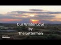 The Lettermen - Our Winter Love