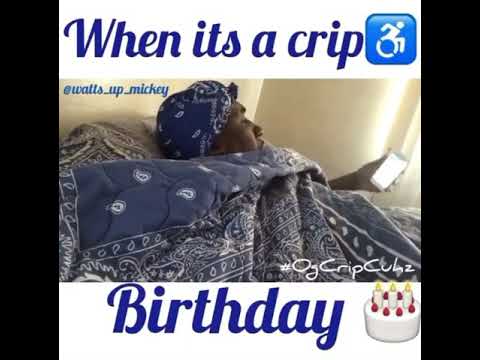Ogcripcuhz: when it’s a Crip’s birthday