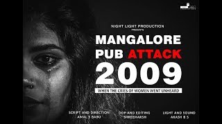 Mangalore Pub Attack 2009 : When the cries of women went unheard | Documentary video