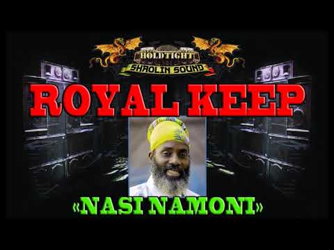 ROYAL KEEP - NASI NAMONI - HOLDTIGHT SHAOLIN SOUND DUBPLATE (2019)
