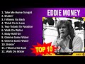 E D D I E M O N E Y 2023 MIX Top 10 Best Songs Greatest Hits Full Album