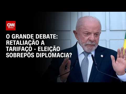 Retaliação a tarifaço: Eleição sobrepôs diplomacia? | O GRANDE DEBATE