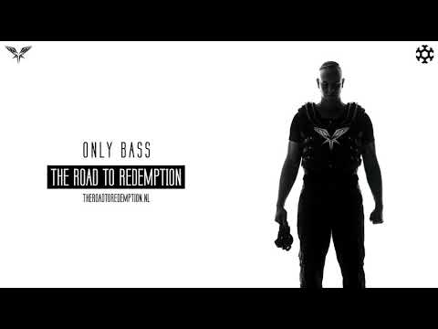 Radical Redemption - Only Bass (HQ Official)