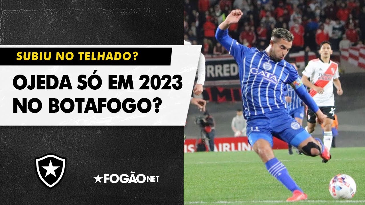 VÍDEO: Botafogo está pessimista por Ojeda nessa janela; meta é ter jogador em 2023