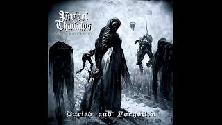Project Thanatos - Buried and Forgotten