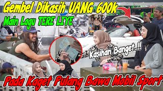 Download lagu Gembel Dikasih UANG 600K ! Pada Kaget Pulang Bawa Mobil Sport. Main Lagu TERE LIYE mp3