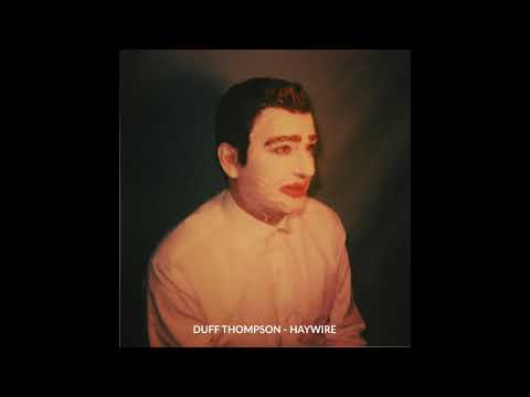 Haywire - Duff Thompson