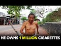He Owns 1 Million Cigarettes 131