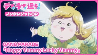 Plus-sized Misadventures in Love! | Opening | Happy Yummy Lucky Yummy