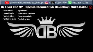 Download lagu Dj Alvin Kho V2 · Spesial Request Mr Davidbayu Suka Bakar 🔥 mp3