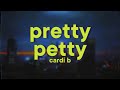 Cardi B Pretty Petty Lyrics