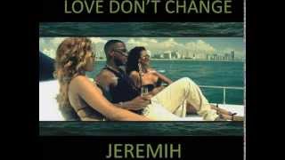 Love Dont Change - Jeremih (All About You)