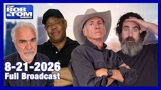 The BOB AND TOM SHOW - August 21, 2026