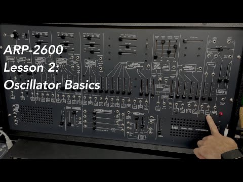 ARP-2600 tutorial Lesson 2: Oscillator Basics