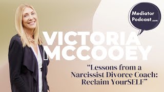Lessons from a Narcissist Divorce Coach: Reclaim YourSELF - Divorce Mediation Podcast