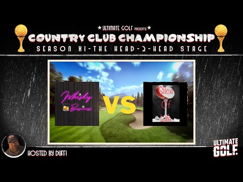 WB vs Slice of Life  Head 2 Head - Season 11 Ultimate Golf Country Club Championship Tournament