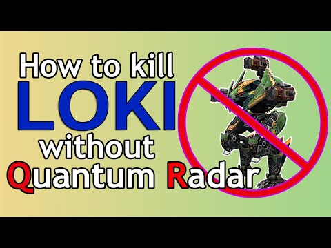 War Robots : How to kill LOKI without QUANTUM RADAR!?!