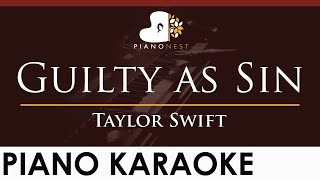 Taylor Swift - Guilty as Sin - HIGHER Key (Piano Karaoke Instrumental)