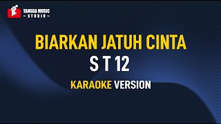 Download lagu ST12 - Biarkan Jatuh Cinta (Karaoke) mp3 Download lagu ST12 - Biarkan Jatuh Cinta (Karaoke) mp3