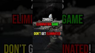 Don't Get ELIMINATED! - Zombie Elimination Game (#10)