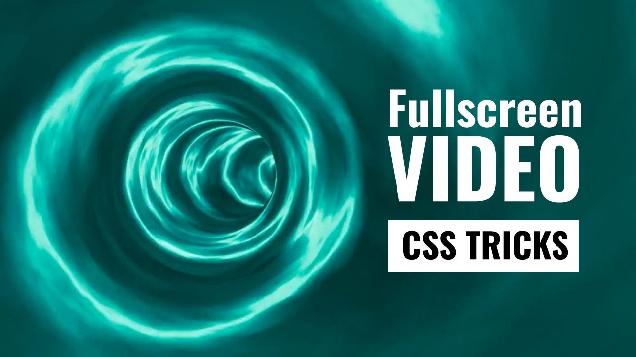 Responsive Full-Screen Video Background | CSS Tricks