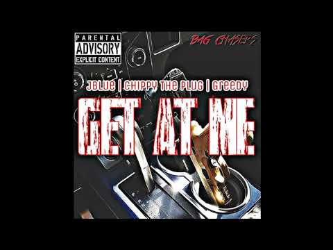 Peso Da Mac - Get At Me ft. Chippy The Plug & Greedy Dollas