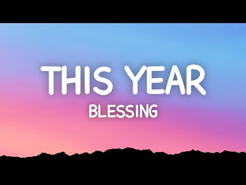 This Year (Blessings)