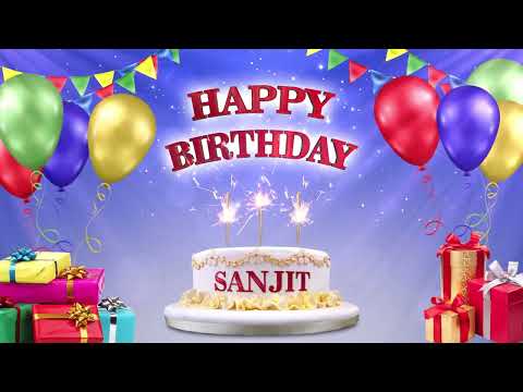 SANJIT  | Happy Birthday To You | Happy Birthday Songs 2022
