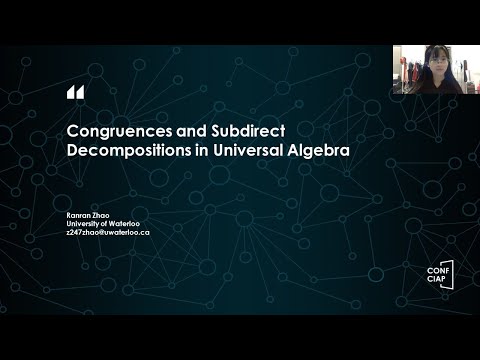 CONF-CIAP 2023 - Congruences and Subdirect Decompositions in Universal Algebra