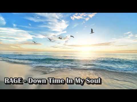 RAGE - Down Time In My Soul