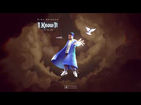 King Brandon - I Know It (feat. Ṣe Ok) [Official Audio]