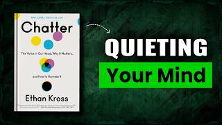 The Voice in Our Head, Why It Matters, and How to Harness It | Chatter by Ethan Kross