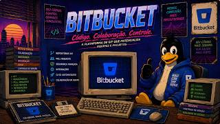Bitbucket: O Que É e Como Funciona? | Guia Completo para Iniciantes