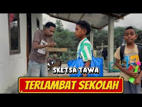 SKETSA TAWA  AKITU CORREIA|| TERLAMBAT SEKOLAH