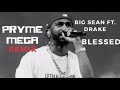Big Sean Ft Drake Blessed Remix Prod By Pryme Mega
