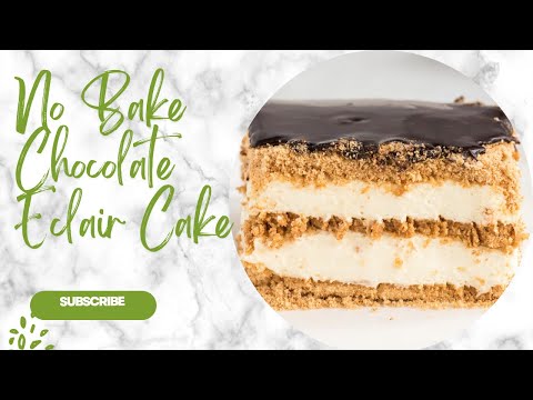 No Bake Chocolate Éclair Cake Recipe Is So Easy & Delicious