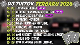 Download lagu DJ TIKTOK TERBARU 2026 ~ DJ TAKKAN ADA LAGI🎵DJ ADAKAH KENYAMANAN DIHATIMU🎵FULL ALBUM mp3