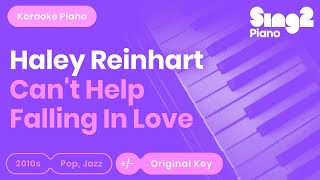 Can&#39;t Help Falling In Love (Piano Karaoke) Haley Reinhart