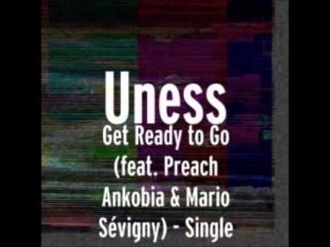 Get Ready To Go par Uness (feat. Preach Ankobia & Mario Sévigny)