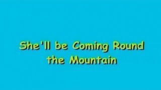 She'll Be Coming Round the Mountain