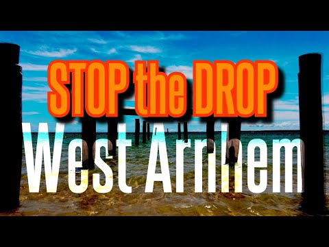 Stop the Drop - West Arnhem