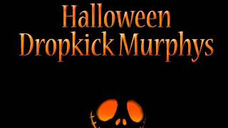 Halloween - Dropkick Murphys