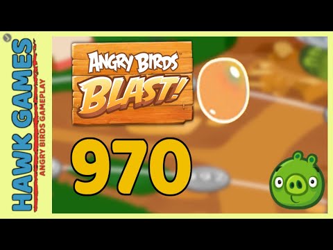 Angry Birds Blast Level 970 - 3 Stars Walkthrough, No Boosters