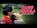 Kabhi Bhoola Kabhi Yaad Kiya 4K Video Song Sapne Sajan Ke 1992 Alka Yagnik Mukul Agarwal