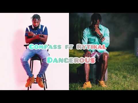 Compass Ft Rytikal - Dangerous | Official Audio