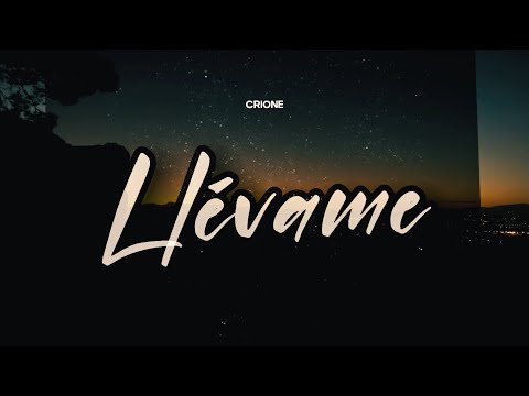 CRIONE - LLÉVAME