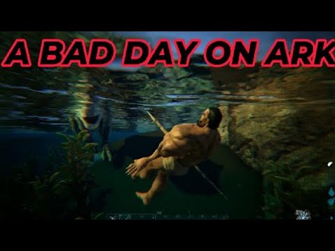 A Bad Day On Ark!
