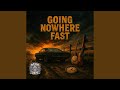 Going Nowhere Fast