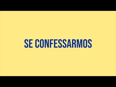 Se Confessarmos - Vencedores Por Cristo